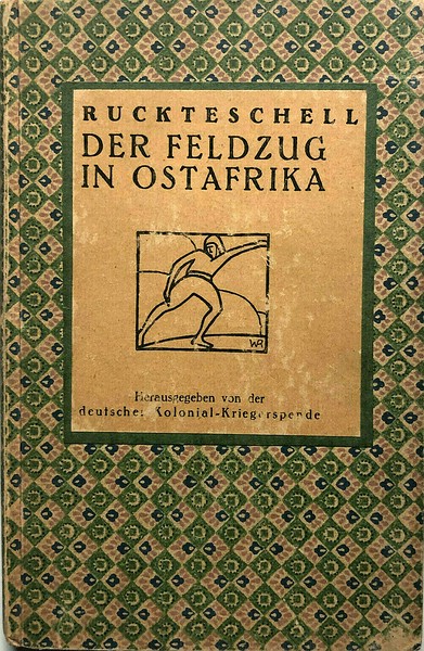 Datei:1919 Der Feldzug in Ostafrika Walter von Ruckteschell.jpg